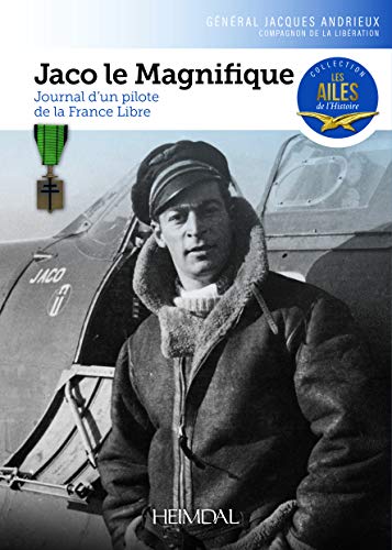 Jaco le magnifique Journal d'un pilote de la France Libre [Paperback]
