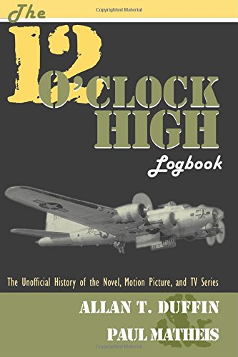 The 12 O'clock High Logbook [Paperback]