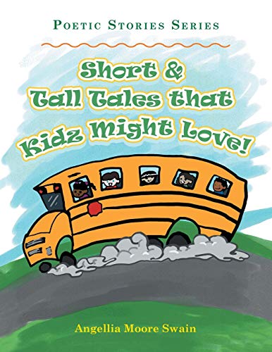 Short and Tall Tales That Kidz Might Love  Poetic Stories Series [Paperback]