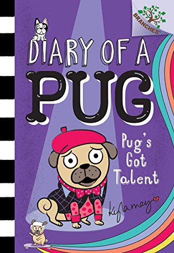 Pug&39s Got Talent A Branches Book (Diary of a Pug 4) [Hardcover]