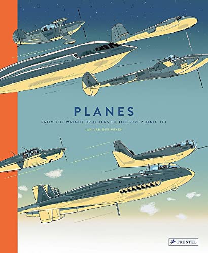 Planes From the Wright Brothers to the Supersonic Jet [Hardcover]