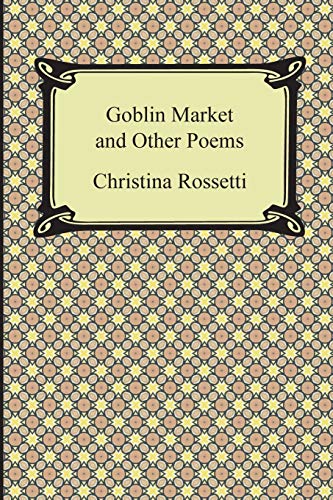 Goblin Market And Other Poems [Paperback]