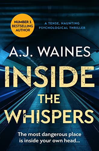 Inside the Whispers A Tense, Haunting Psychological Thriller [Paperback]