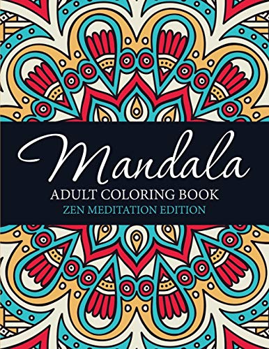 Mandala Adult Coloring Book  Zen Meditation Edition [Paperback]