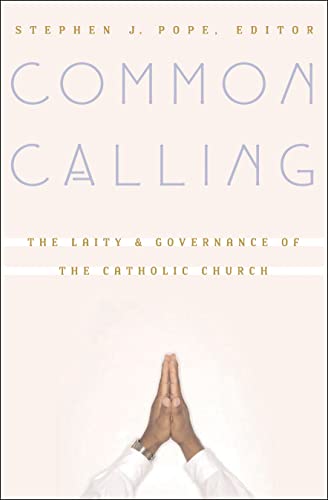 Common Calling The Laity And Governance Of The Catholic Church [Paperback]