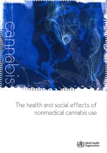 The Health and Social Effects of Nonmedical Cannabis Use [Paperback]
