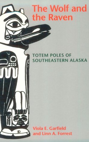 The Wolf And The Raven Totem Poles Of Southeastern Alaska [Paperback]