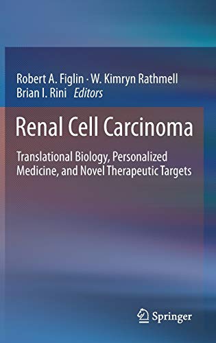 Renal Cell Carcinoma: Translational Biology, Personalized Medicine, and Novel Th [Hardcover]