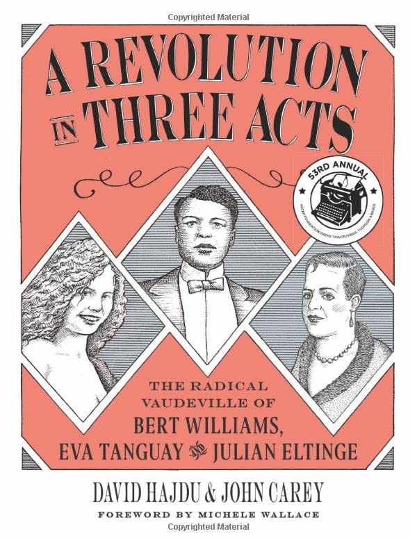 A Revolution in Three Acts: The Radical Vaudeville of Bert Williams, Eva Tanguay [Paperback]