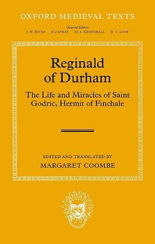 Reginald of Durham The Life and Miracles of Saint Godric, Hermit of Finchale [Hardcover]