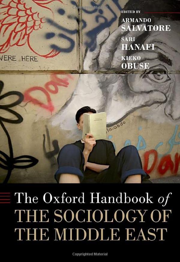 The Oxford Handbook of the Sociology of the Middle East [Hardcover]