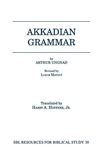 Akkadian Grammar (society Of Biblical Literature [sbl] Resources For Biblical St [Paperback]