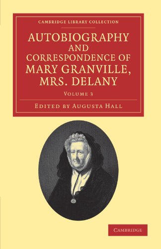 Autobiography and Correspondence of Mary Granville, Mrs Delany With Interesting [Paperback]
