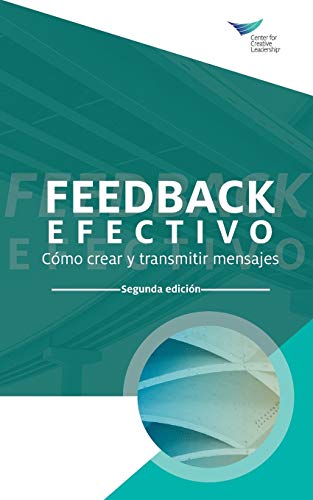Feedback That Works  How to Build and Deliver Your Message, Second Edition (Int [Paperback]