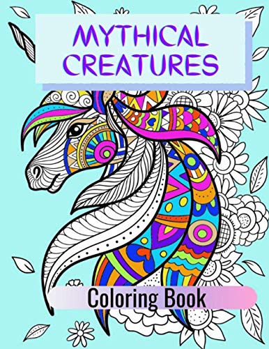Mythical Creatures Coloring Book  Adult Colouring Fun, Stress Relief Relaxation [Paperback]