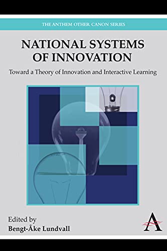 National Systems of Innovation Toward a Theory of Innovation and Interactive Le [Paperback]