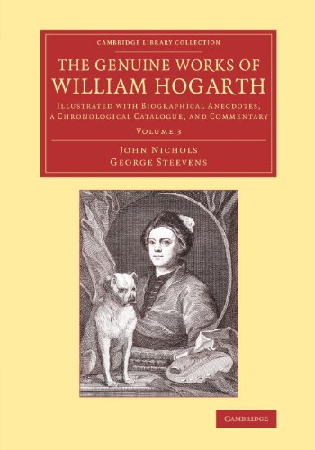 The Genuine Works of William Hogarth Illustrated with Biographical Anecdotes, a [Paperback]