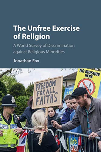 The Unfree Exercise of Religion A World Survey of Discrimination against Religi [Paperback]
