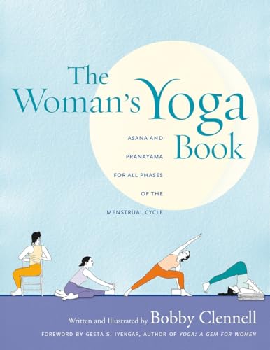 The Woman's Yoga Book Asana and Pranayama for all Phases of the Menstrual Cycle [Paperback]