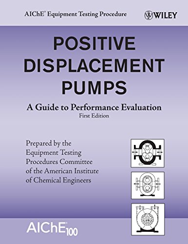 Positive Displacement Pumps A Guide to Performance Evaluation [Paperback]