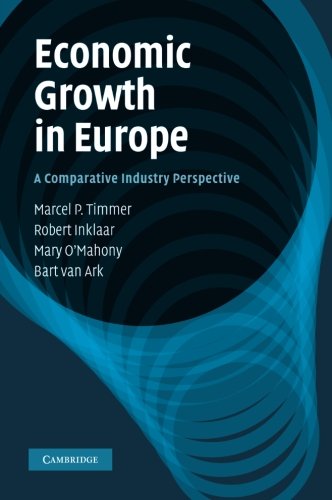 Economic Growth in Europe A Comparative Industry Perspective [Paperback]