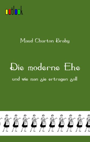 Die Moderne Ehe (german Edition) [Paperback]