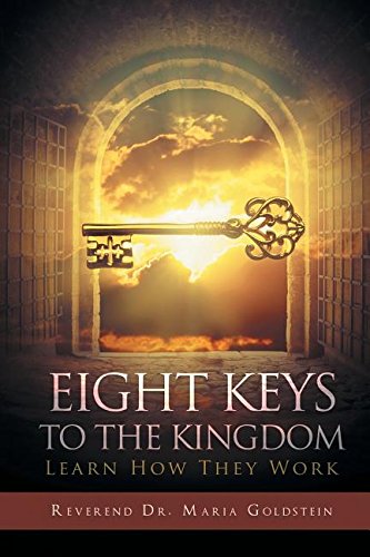 Eight Keys To The Kingdom Learn How They Work [Paperback]