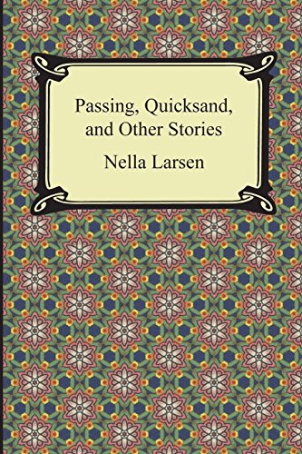 Passing, Quicksand, And Other Stories [Paperback]