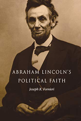 Abraham Lincoln&39s Political Faith [Paperback]