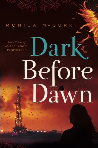 Dark Before Dawn Book Three Of The Archangel Prophecies [Paperback]