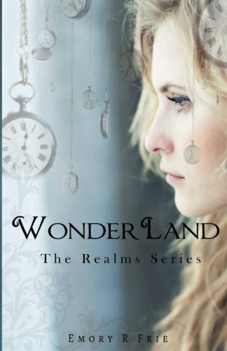 Wonderland (the Realms Series) (volume 1) [Paperback]