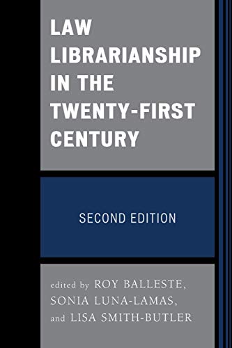 Law Librarianship in the Twenty-First Century [Paperback]