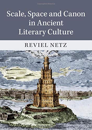 Scale, Space and Canon in Ancient Literary Culture [Hardcover]