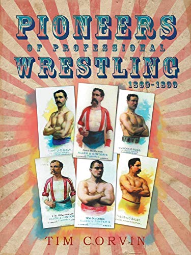 Pioneers Of Professional Wrestling 1860-1899 [Paperback]