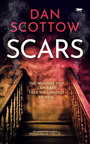 Scars An Unforgettable Psychological Thriller [Paperback]