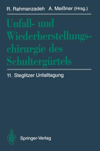 Unfall- und Wiederherstellungschirurgie des Schultergrtels 11. Steglitzer Unfa [Paperback]