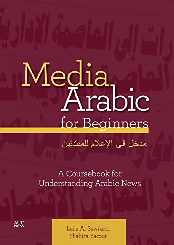 Media Arabic for Beginners A Coursebook for Understanding Arabic News [Paperback]