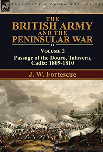 British Army and the Peninsular War  Volume 2-Passage of the Douro, Talavera, C [Hardcover]