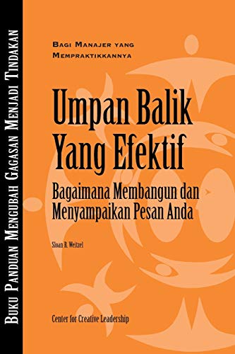 Feedback That Works How To Build And Deliver Your Message (bahasa Indonesian) ( [Paperback]