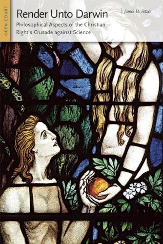 Render Unto Darwin Philosophical Aspects of the Christian Right's Crusade Again [Paperback]