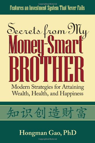 Secrets From My Money-Smart Brother Modern Strategies For Attaining Wealth, Hea [Paperback]