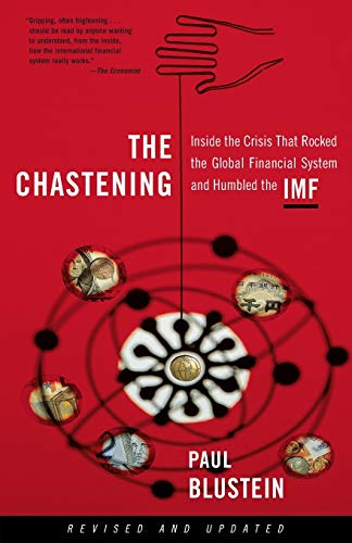 The Chastening Inside The Crisis That Rocked The Global Financial System And Hu [Paperback]