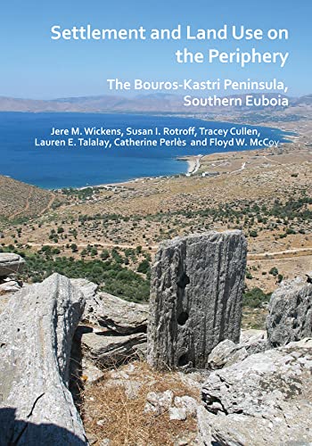 Settlement and Land Use on the Periphery The Bouros-Kastri Peninsula, Southern  [Paperback]