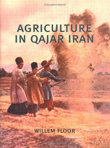 Agriculture In Qajar Iran [Paperback]