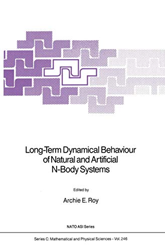 Long-Term Dynamical Behaviour of Natural and Artificial N-Body Systems [Paperback]