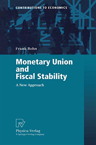 Monetary Union and Fiscal Stability A New Approach [Paperback]