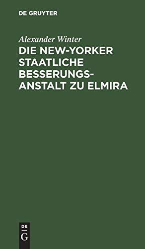 New-Yorker Staatliche Besserungsanstalt Zu Elmira [Hardcover]