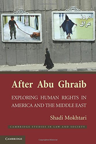 After Abu Ghraib Exploring Human Rights in America and the Middle East [Paperback]