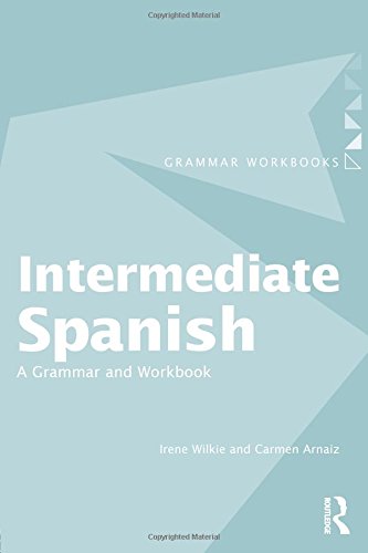 Intermediate Spanish A Grammar and Workbook [Paperback]