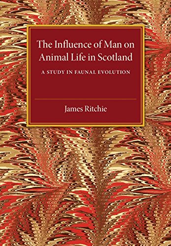 The Influence of Man on Animal Life in Scotland A Study in Faunal Evolution [Paperback]